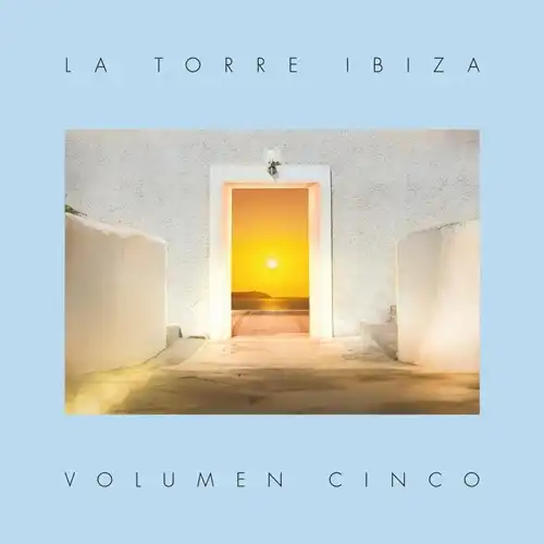 イビザ・バレアリック作品「LA TORRE IBIZA」最新作がリリース