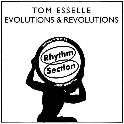 TOM ESSELLE / EVOLUTIONS & REVOLUTIONS
