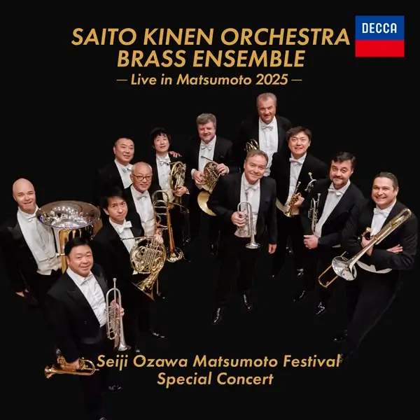 SAITO KINEN ORCHESTRA BRASS ENSEMBLE / サイトウ・キネン・オーケストラ・ブラス・アンサンブル / LIVE IN MATSUMOTO 2025 / サイトウ・キネン・オーケストラ・ブラス・アンサンブル - ライヴ・イン・松本2025