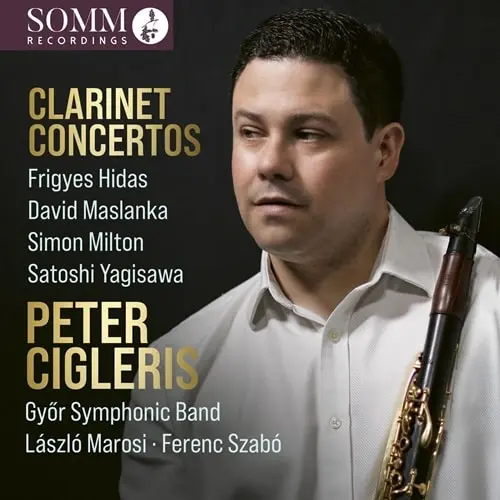 PETER CIGLERIS / ピーター・シグレリス / HIDAS:CONCERTO SEMPLICE / SIMON MILTON:CLARINET CONCERTO