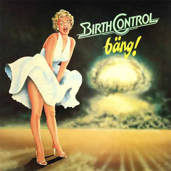 BIRTH CONTROL / BANG
