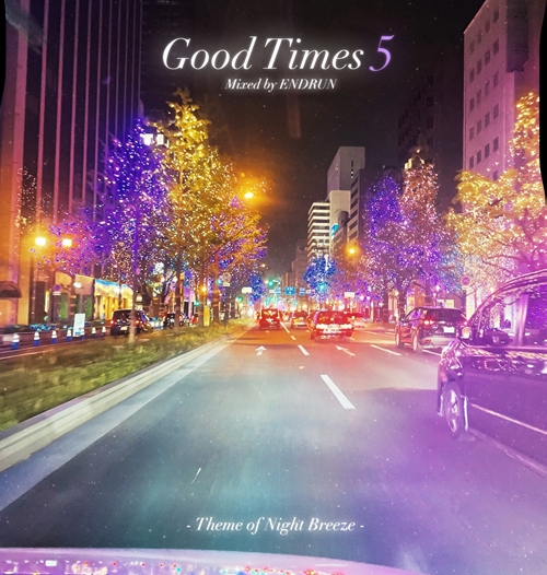 ENDRUN / GOOD TIMES 5