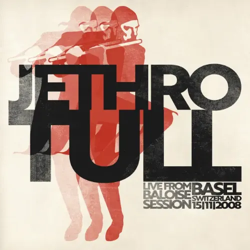 JETHRO TULL / ジェスロ・タル / LIVE FROM BALOISE SESSION