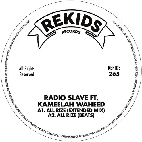 RADIO SLAVE FT. KAMEELAH WAHEED / ALL RIZE