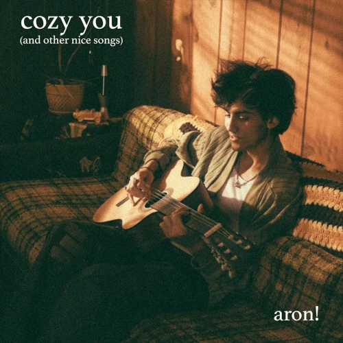 aron! / アロン! / cozy you (and other nice songs)
