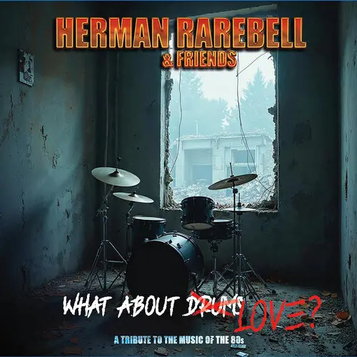 HERMAN RAREBELL / ハーマン・ラルベル / HERMAN RAREBELL & FRIENDS - WHAT ABOUT LOVE