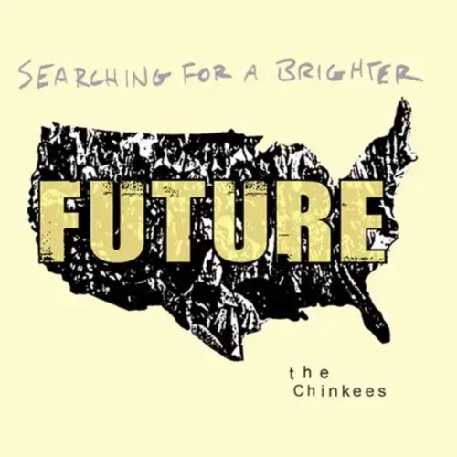 CHINKEES / SEARCHING FOR A BRIGHTER FUTURE (LP)