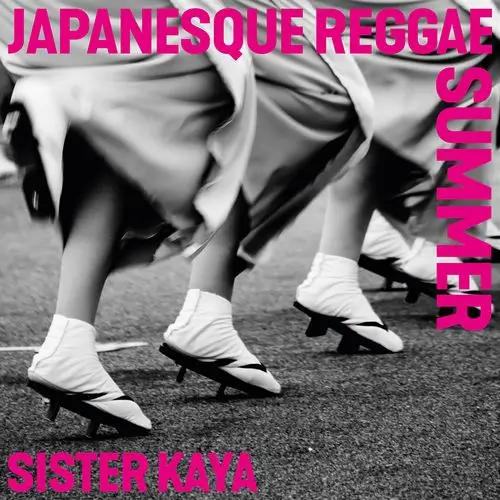SISTER KAYA / シスター・カヤ / JAPANESQUE REGGAE SUMMER