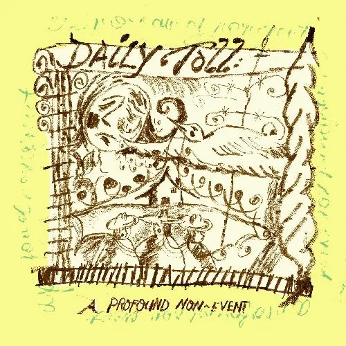 DAILY TOLL / A PROFOUND NON-EVENT [CD]