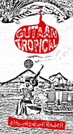 Kito mizukumi  rouber / キトミズクミロウバー / gutaan tropical(8cm CD)