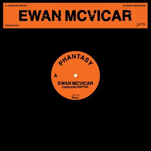EWAN MCVICAR / CARELESS DRIFTER / BASIC FOUNDATION