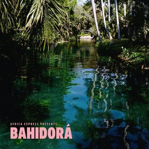 AFRICA EXPRESS / アフリカ・エクスプレス / AFRICA EXPRESS PRESENTS BAHIDORA (2CD)