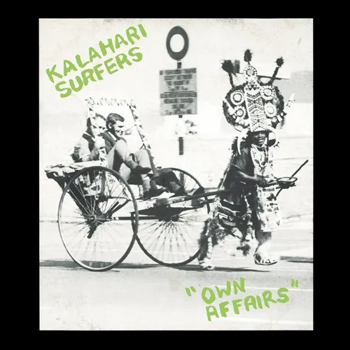 KALAHARI SURFERS / OWN AFFAIRS: LIMITED VINYL