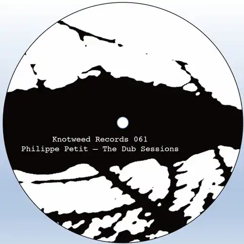PHILIPPE PETIT(TECHNO) / DUB SESSIONS