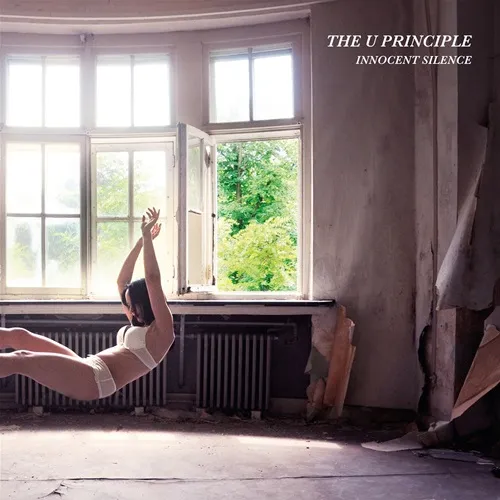 U PRINCIPLE / THE U PRINCIPLE / INNOCENT SILENCE