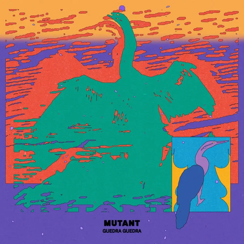 GUEDRA GUEDRA / ゲドラ・ゲドラ / MUTANT