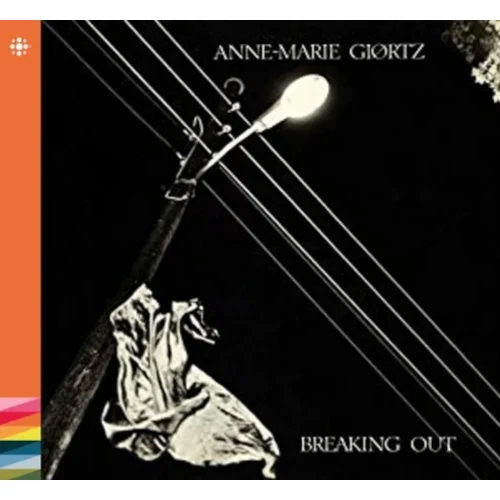 ANNE-MARIE GIORTZ / Breaking Out
