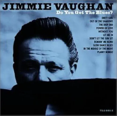 JIMMIE VAUGHAN / ジミー・ヴォーン / DO YOU GET THE BLUES?