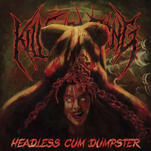 KILL EVERYTHING / HEADLESS CUM DUMPSTER