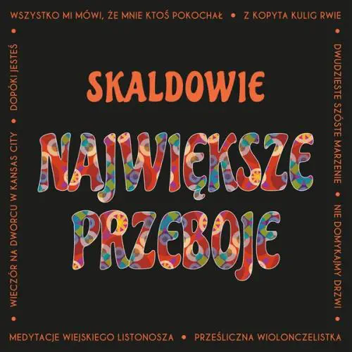 SKALDOWIE / NAJWIEKSZE PRZEBOJE