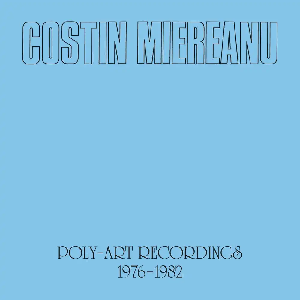 COSTIN MIEREANU / コスティン・ミエレアヌ / POLY-ART RECORDINGS 1976-1982 [6CD]