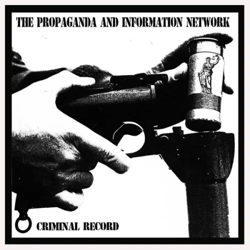P.A.I.N.(PROPAGANDA AND INFORMATION NETWORK) / CRIMINAL RECORD (LP)