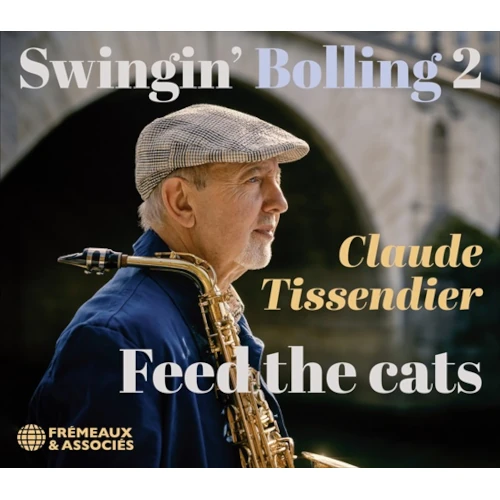 CLAUDE TISSENDIER / Swingin' Bolling 2: Feed The Cats