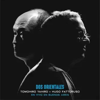 DOS ORIENTALES / DOS ORIENTALES:EN VIVO EN BUENOS AIRES