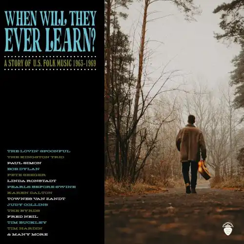 V.A. (SINGER-SONGWRITER) / WHEN WILL THEY EVER LEARN? - A STORY OF U.S. FOLK MUSIC: 1963-1969 (4CD)