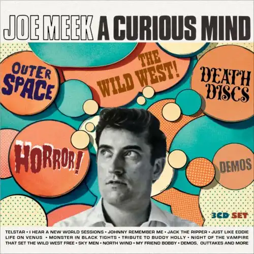 V.A. (OLDIES/50'S-60'S POP) / JOE MEEK: A CURIOUS MIND OUTER SPACE! HORROR! DEATH DISCS! THE WILD WEST! DEMOS! (3CD)