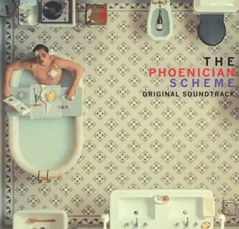 ORIGINAL SOUNDTRACK / オリジナル・サウンドトラック / THE PHOENICIAN SCHEME (ORIGINAL SOUNDTRACK)