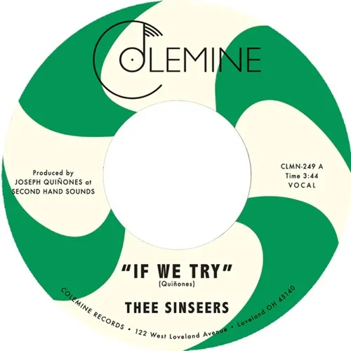 THEE SINSEERS / IF WE TRY / GIVE IT UP YOU FOOL (COLOR 7")