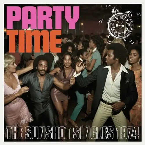 V.A. / PARTY TIME - THE SUNSHOT SINGLES 1974