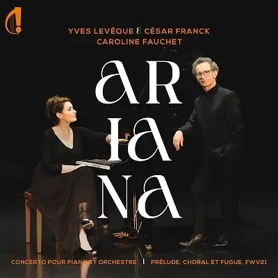 CAROLINE FAUCHET / カロリーヌ・フォシェ / YVES LEVEQUE:PIANO CONCERTO ARIANA