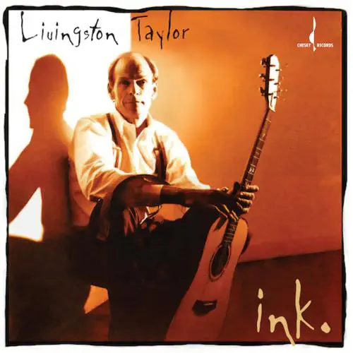 LIVINGSTON TAYLOR / リヴィングストン・テイラー / インク