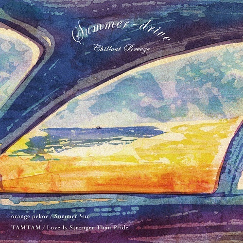 orange pekoe / TAMTAM / Summer Sun / Love Is Stronger Than Pride(7インチ)