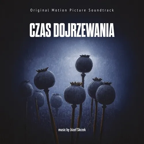 JOZEF SKRZEK / CZAS DOJRZEWANIA