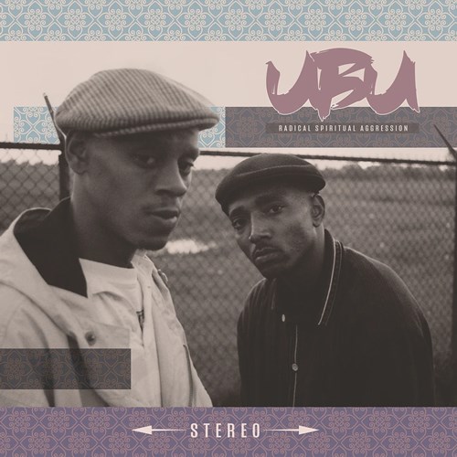 UBU (UNION OF BROTHERS UNITED) / RADICAL SPIRITUAL AGGRESSION (CD / REISSUE)