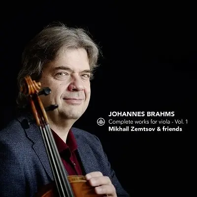 MIKHAIL ZEMTSOV / ミハイル・ゼムツォフ / BRAHMS:VIOLA SONATAS / HORN TRIO FOR VIOLIN,VIOLA&PIANO