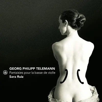 SARA RUIZ / サラ・ルイス / TELEMANN:FANTAISIES FOR VIOLA DA GAMBA