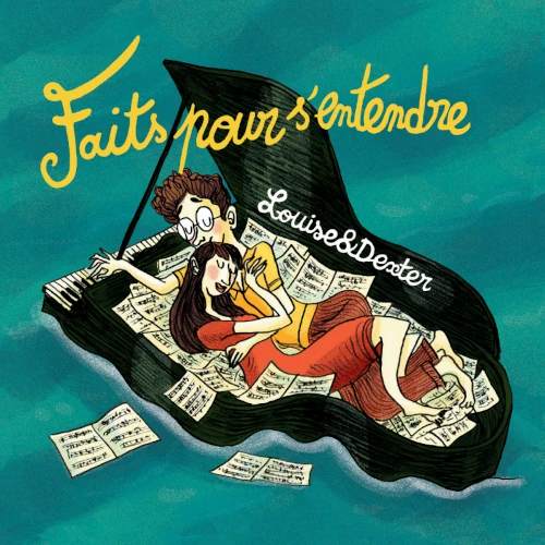 LOUISE & DEXTER / Faits pour s'entendre