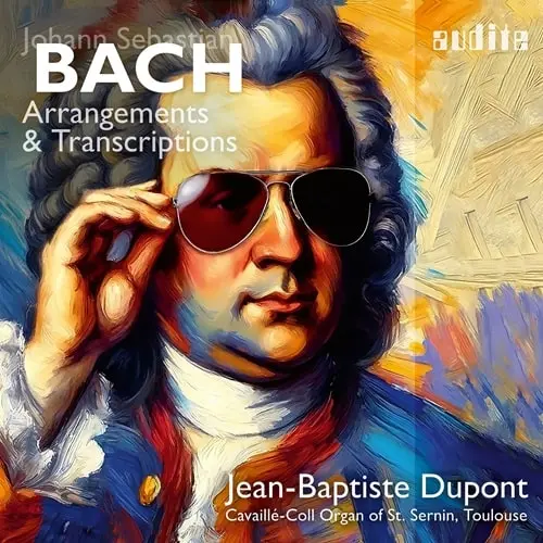 JEAN-BAPTISTE DUPONT / ジャン=バティスト・デュポン / BACH:ORGAN ARRENGEMENTS&TRANSCRIPTIONS