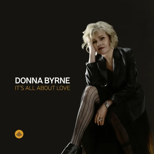 DONNA BYRNE / ドナ・バーン / IT'S ALL ABOUT LOVE / イッツ・オール・アバウト・ラヴ