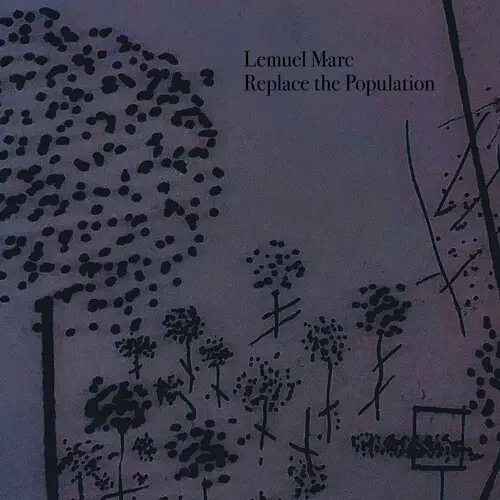LEMUEL MARC / Replace the Population