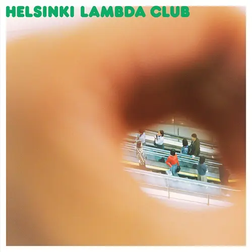Helsinki Lambda Club / 月刊エスケープ