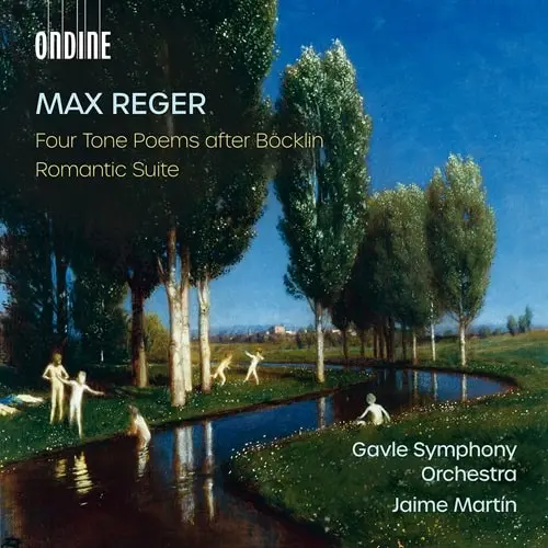 JAIME MARTIN / ハイメ・マルティン / REGER:4 TONE POEMS AFTER ARNOLD BOCKLIN / ROMANTISCHE SUITE