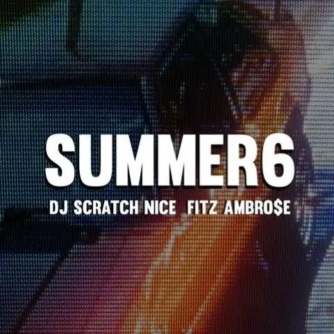DJ SCRATCH NICE & Fitz Ambro$e / Summer Mix 6 (CD-R)