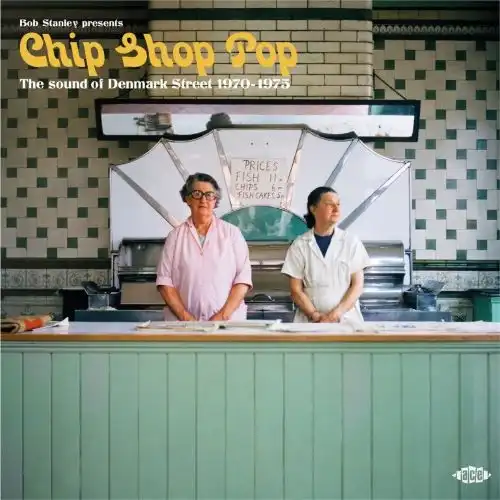 V.A. / BOB STANLEY PRESENTS CHIP SHOP POP: THE SOUND OF DENMARK STREET 1970-1975 (2LP)