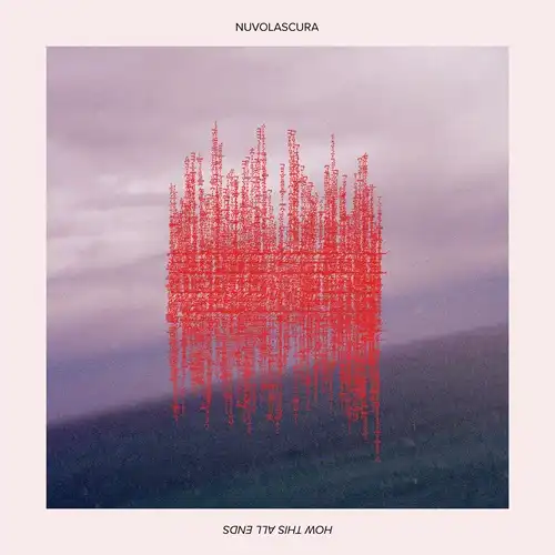 NUVOLASCURA / How This All Ends