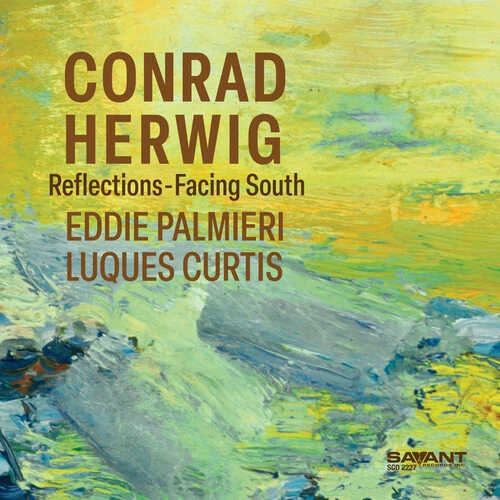 CONRAD HERWIG / コンラッド・ハーウィッグ / Reflections-Facing South